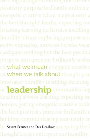 What we mean when we talk about leadership de Des Dearlove