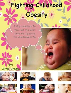 Fighting Childhood Obesity de Oliver Greene