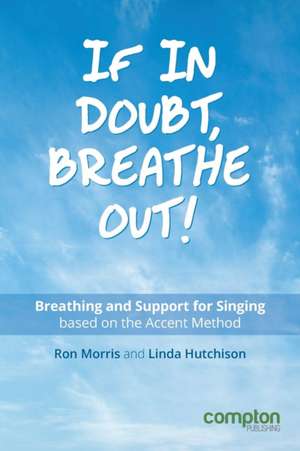 If in Doubt, Breathe Out! de Ron Morris