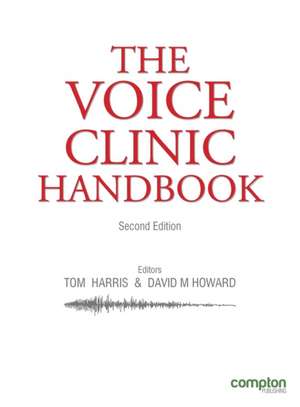 The Voice Clinic Handbook 2 Ed de Tom Harris