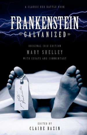 Frankenstein Galvanised de Mary Shelley