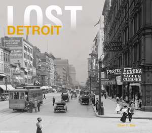 Lost Detroit de Cheri Y. Gay