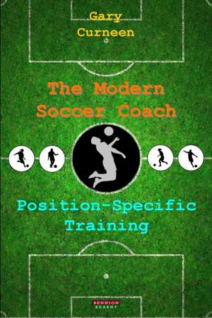 The Modern Soccer Coach de Gary Curneen