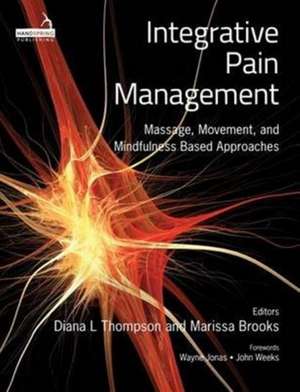 Integrative Pain Management de Diana L Thompson