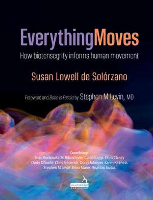 Everything Moves de Susan Lowell de Solórzano