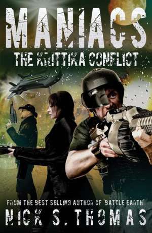 Maniacs: The Krittika Conflict de Nick S. Thomas