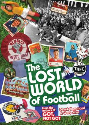 The Lost World of Football de Derek Hammond