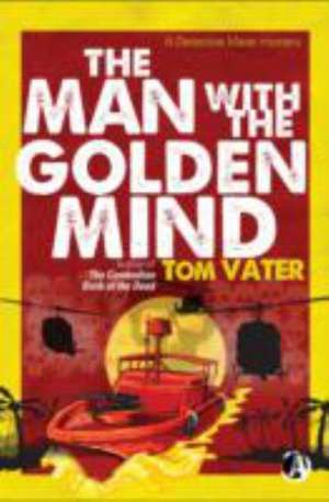 The Man With The Golden Mind de Tom Vater