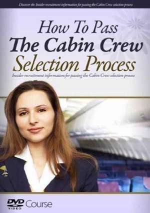 How To Pass Cabin Crew Selection Process de Richard McMunn