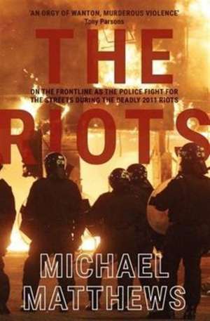 The Riots de Michael Matthews