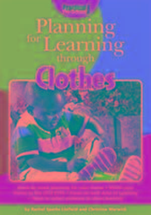 Planning for Learning through Clothes de CHRISTINE WARWICK