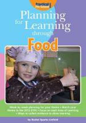 Planning for Learning Through Food de Rachel Sparks-Linfield