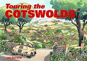 Touring the Cotswolds de Jim Watson