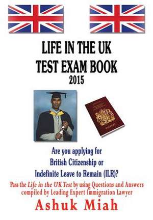 Life in the UK Test Exam Book: Wartime Childhood Memories 1939-1945 de Ashuk Miah