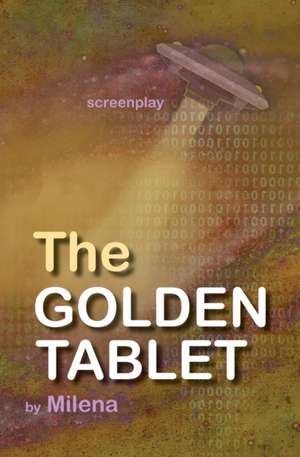 The Golden Tablet de Milena Milena