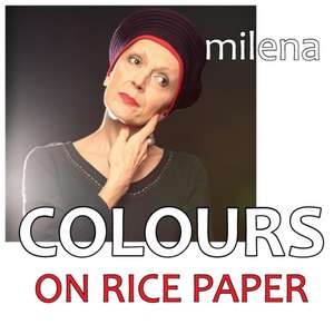 Colours on Rice Paper: Compassionate Advice from Early Buddhist Texts de Milena