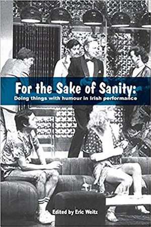 For the Sake of Sanity de Eric Weitz