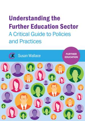 Understanding the Further Education Sector de Susan Wallace