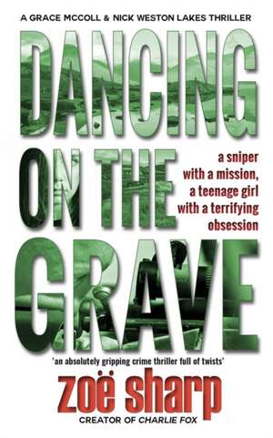 DANCING ON THE GRAVE de Zoe Sharp