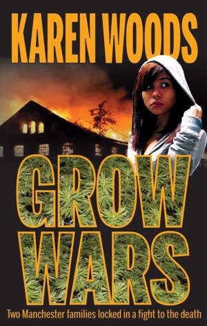 Grow Wars de Karen Woods