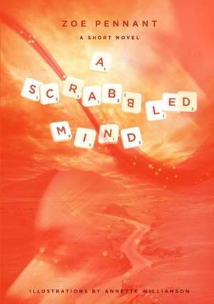 A Scrabbled Mind de Zoe Pennant