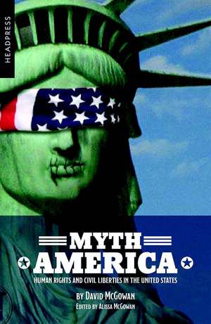 Myth America: Human Rights and Civil Liberties in the United States de David McGowan