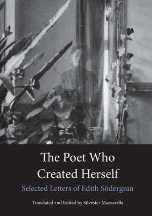 The Poet Who Created Herself de Edith Södergran