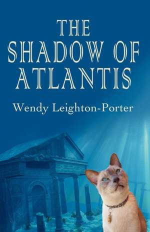 The Shadow of Atlantis de Wendy Leighton -. Porter