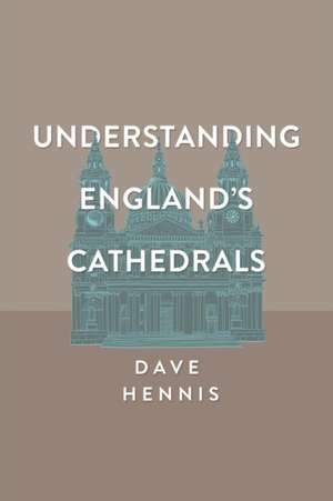 Understanding England's Cathedrals