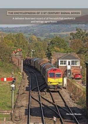 Encyclopaedia of 21st Century Signal Boxex de Michael Rhodes