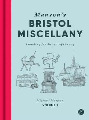 Manson's Bristol Miscellany de Michael Manson