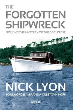 The Forgotten Shipwreck de Nick Lyon