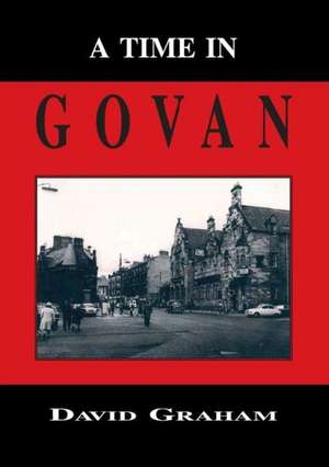 A Time in Govan de David Graham