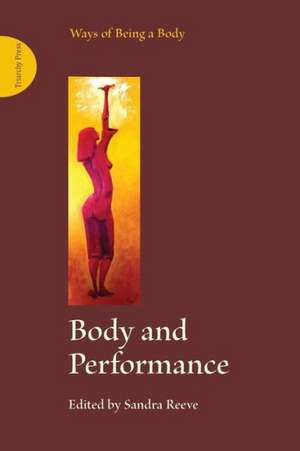 Body and Performance de Sandra Reeve