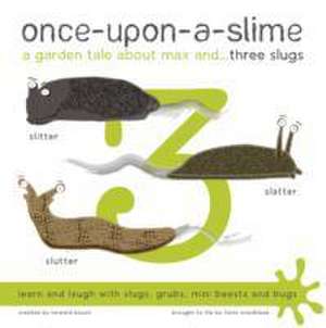 Once-Upon-a-Slime, a Garden Tale About Max and - Three Slugs de Fiona Woodhead