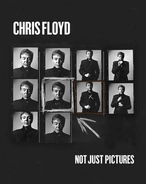 Not Just Pictures de Chris Floyd