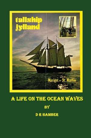 A Life on the Ocean Waves de D. R. Hamber