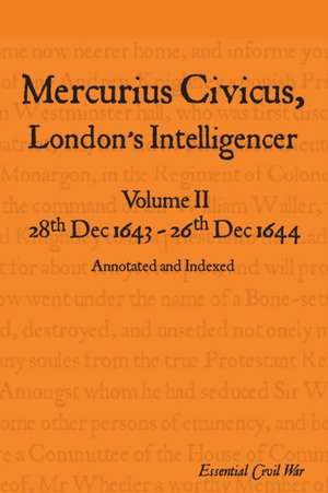 Mercurius Civicus, London's Intelligencer - Volume II de S. F. Jones