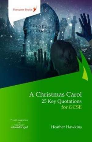 A Christmas Carol: 25 Key Quotations for GCSE de Heather Hawkins