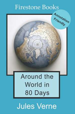 Verne, J: Around the World in 80 Days: Annotation-Friendly E de Jules Verne