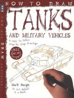 How To Draw Tanks de Mark Bergin