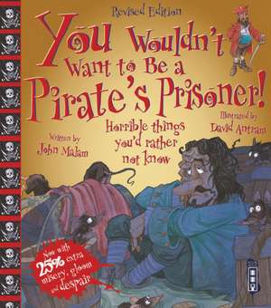 You Wouldn't Want to be a Pirate's Prisoner