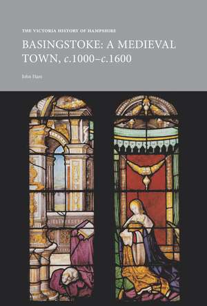 The Victoria History of Hampshire: Medieval Basingstoke de John Hare