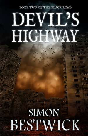 Devil's Highway de Simon Bestwick