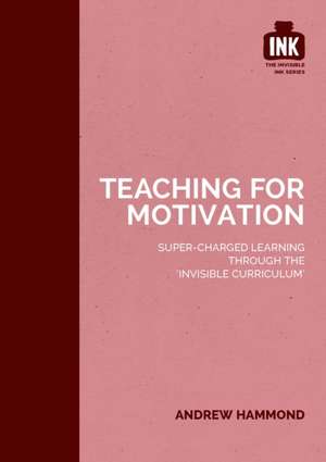 Teaching for Motivation de Andrew Hammond