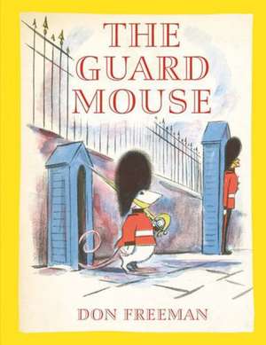 The Guard Mouse de Don Freeman