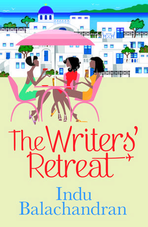 The Writers' Retreat de Indu Balachandran