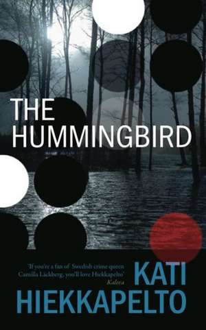 The Hummingbird de Kati Hiekkapelto