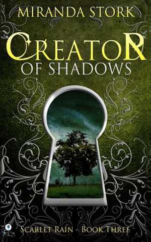 Creator of Shadows (Scarlet Rain Series, Book 3)