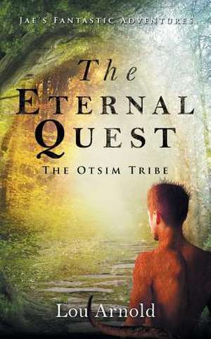 The Eternal Quest de Lou Arnold